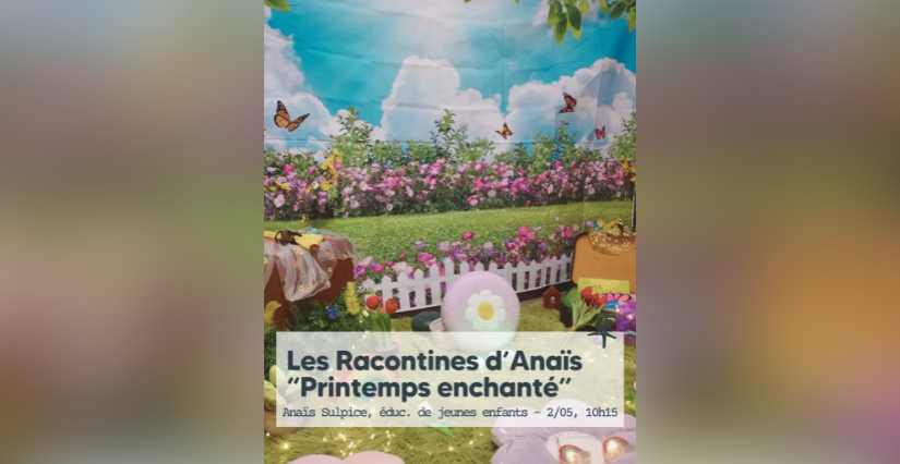 Les Racontines d'Anaïs "Printemps enchanté" à la Grande Ourse de Libourne