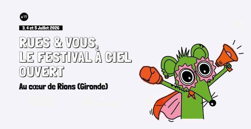 Festival Rues & Vous : cirque, arts de la rue, théâtre, musique et danse en famille à Rions