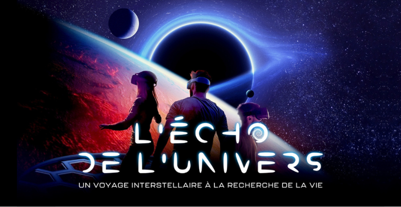 Une expérience en réalité virtuelle "L’Écho de l’Univers" à Cap Sciences, Bordeaux