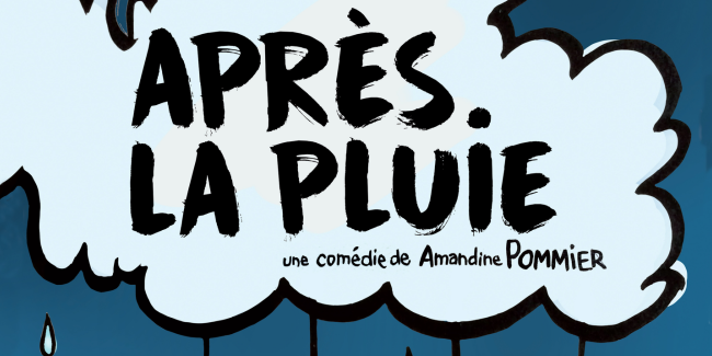 Spectacle "Après la pluie" : comédie pour ados dès 12 ans au Théâtre Victoire, Bordeaux