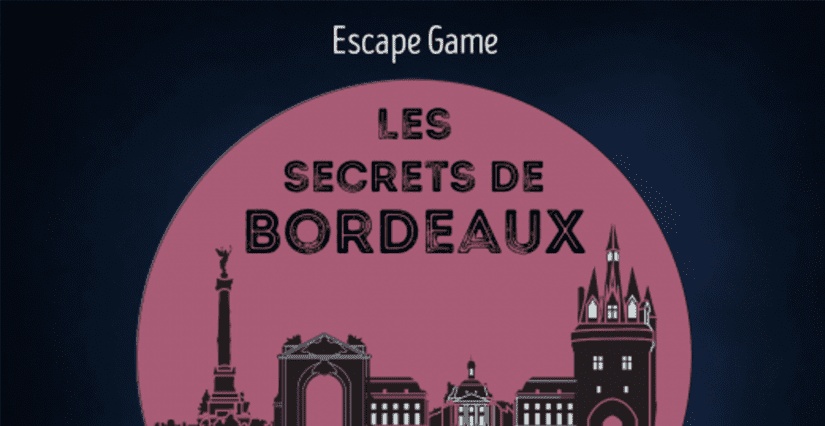 "Les secrets de Bordeaux", Escape Game avec My Urban Experience