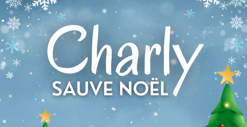 Charly sauve Noël, spectacle enfant au Théâtre des Chartrons à Bordeaux Charly sauve Noël, spectacle enfant au Théâtre des Chartrons à Bordeaux