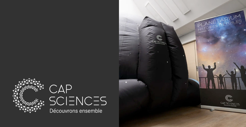 Planétarium gonflable à Cap Sciences Bordeaux pendant les vacances