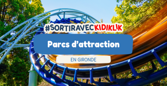 Quel parc d'attractions faire avec les enfants autour de Bordeaux et en Gironde ?